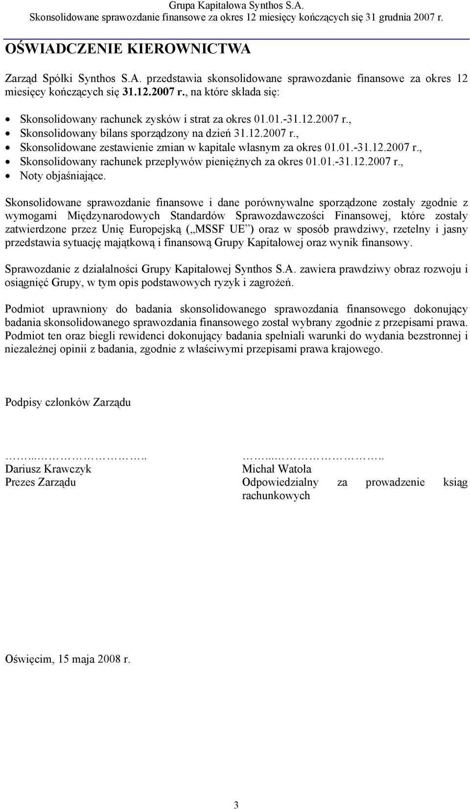 01.-31.12.2007 r., Skonsolidowany rachunek przepływów pieniężnych za okres 01.01.-31.12.2007 r., Noty objaśniające.
