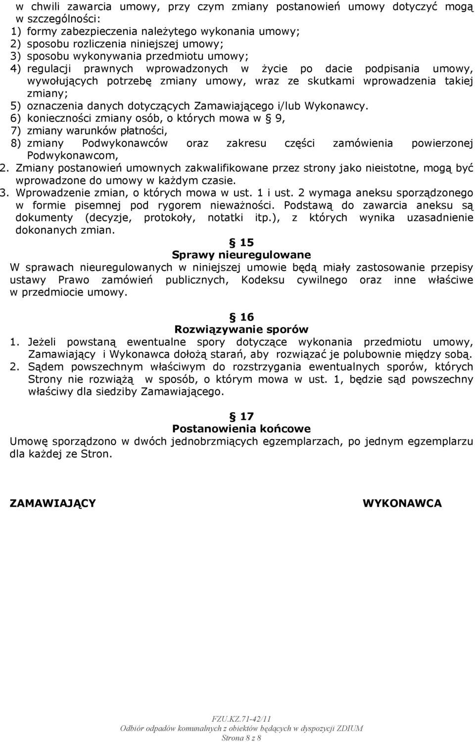danych dotyczących Zamawiającego i/lub Wykonawcy.
