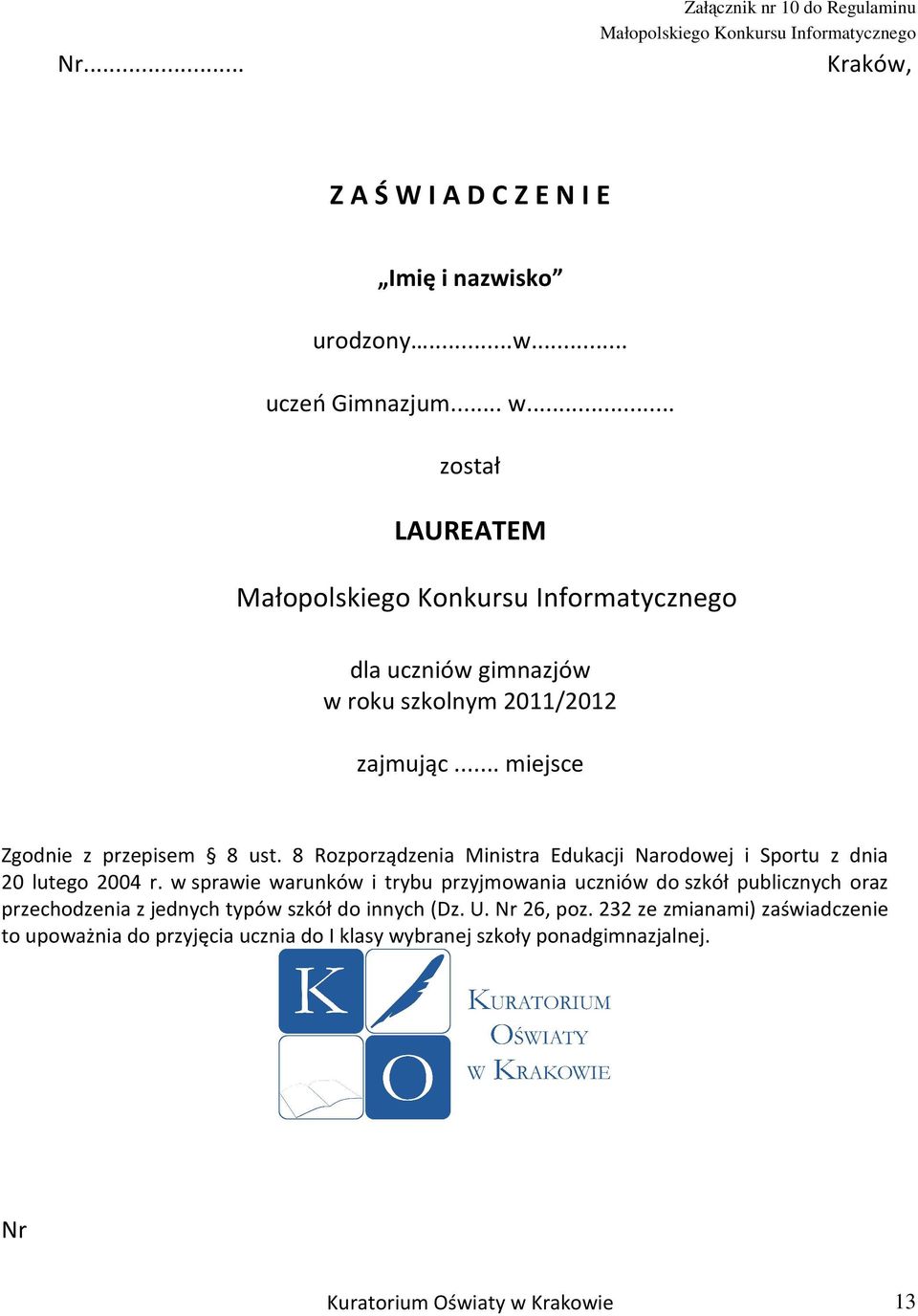 8 Rozporządzenia Ministra Edukacji Narodowej i Sportu z dnia 20 lutego 2004 r.