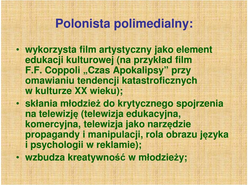 młodzież do krytycznego spojrzenia na telewizję (telewizja edukacyjna, komercyjna, telewizja jako