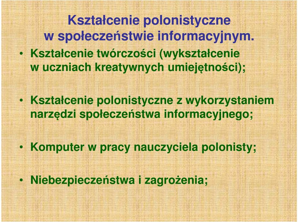 umiejętności); Kształcenie polonistyczne z wykorzystaniem narzędzi