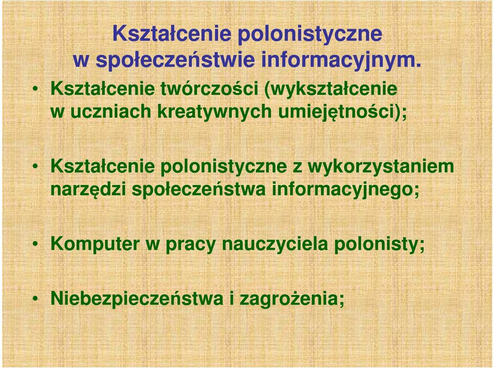 umiejętności); Kształcenie polonistyczne z wykorzystaniem narzędzi