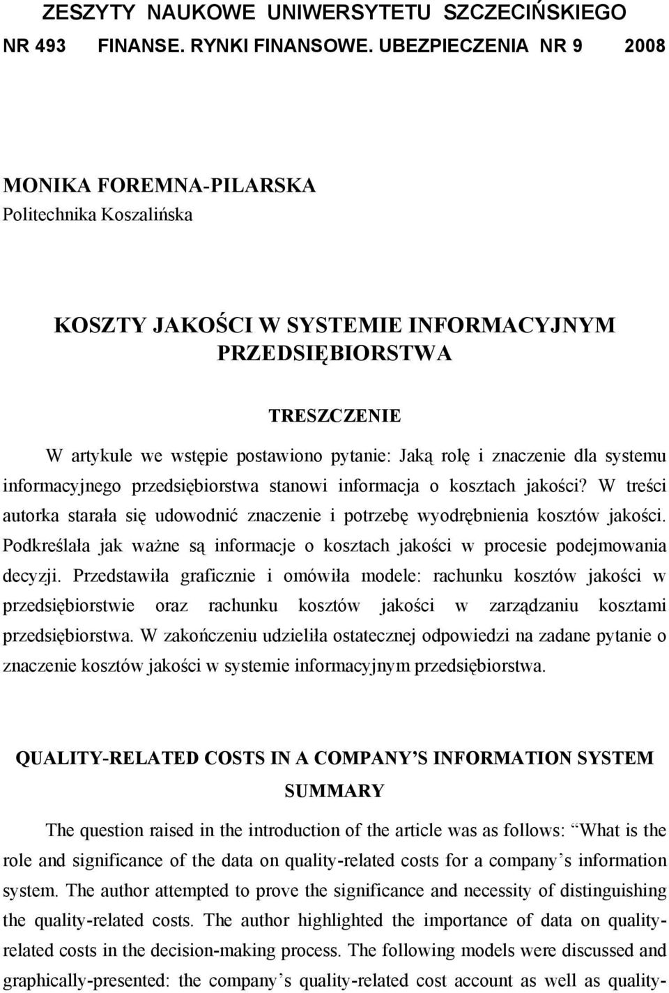 Podkreślała jak ważne są informacje o kosztach jakości w procesie podejmowania decyzji.