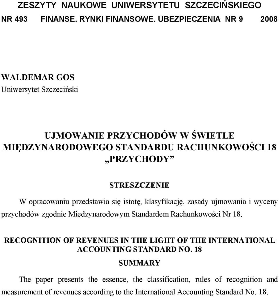 Rachunkowości Nr 18. RECOGNITION OF REVENUES IN THE LIGHT OF THE INTERNATIONAL ACCOUNTING STANDARD NO.