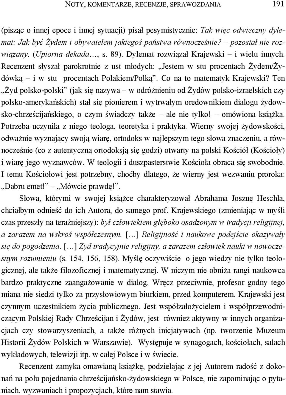 Recenzent słyszał parokrotnie z ust młodych: Jestem w stu procentach Żydem/Żydówką i w stu procentach Polakiem/Polką. Co na to matematyk Krajewski?