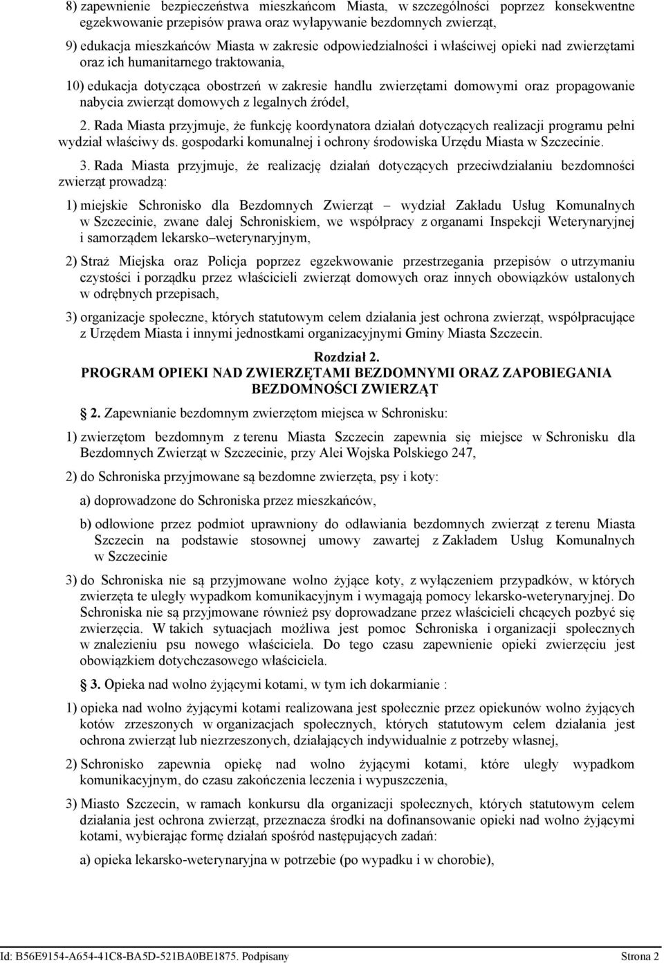 domowych z legalnych źródeł, 2. Rada Miasta przyjmuje, że funkcję koordynatora działań dotyczących realizacji programu pełni wydział właściwy ds.
