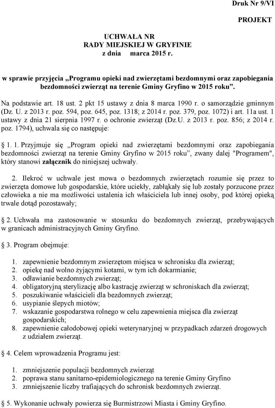 2 pkt 15 ustawy z dnia 8 marca 1990 r. o samorządzie gminnym (Dz. U. z 2013 r. poz. 594, poz. 645, poz. 1318; z 2014 r. poz. 379, poz. 1072) i art. 11a ust. 1 ustawy z dnia 21 sierpnia 1997 r.