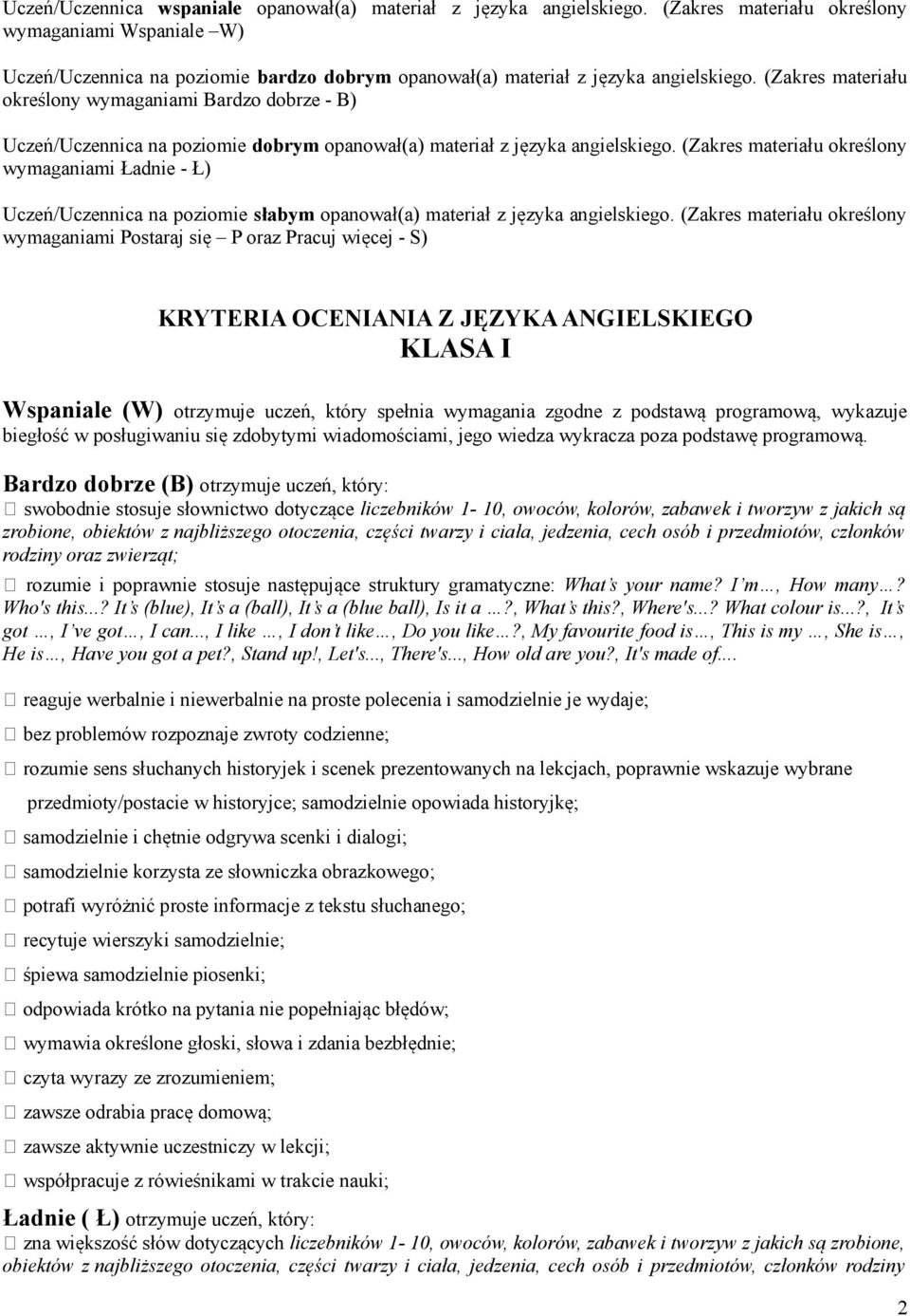 (Zakres materiału określony wymaganiami Bardzo dobrze - B) Uczeń/Uczennica na poziomie dobrym opanował(a) materiał z języka angielskiego.