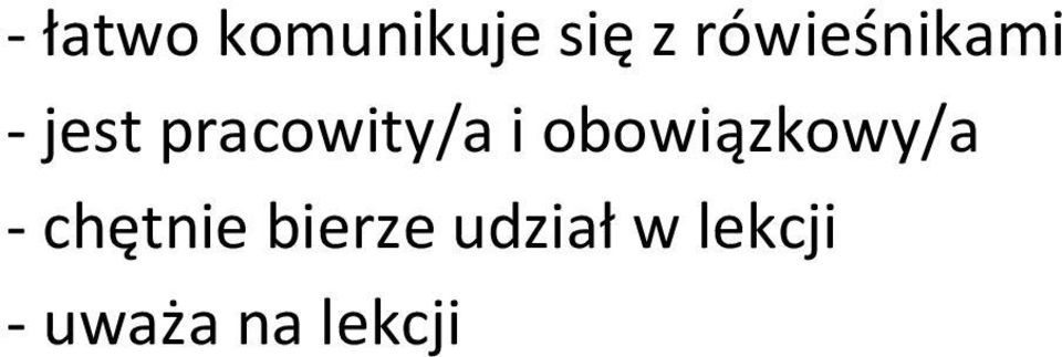 pracowity/a i obowiązkowy/a -