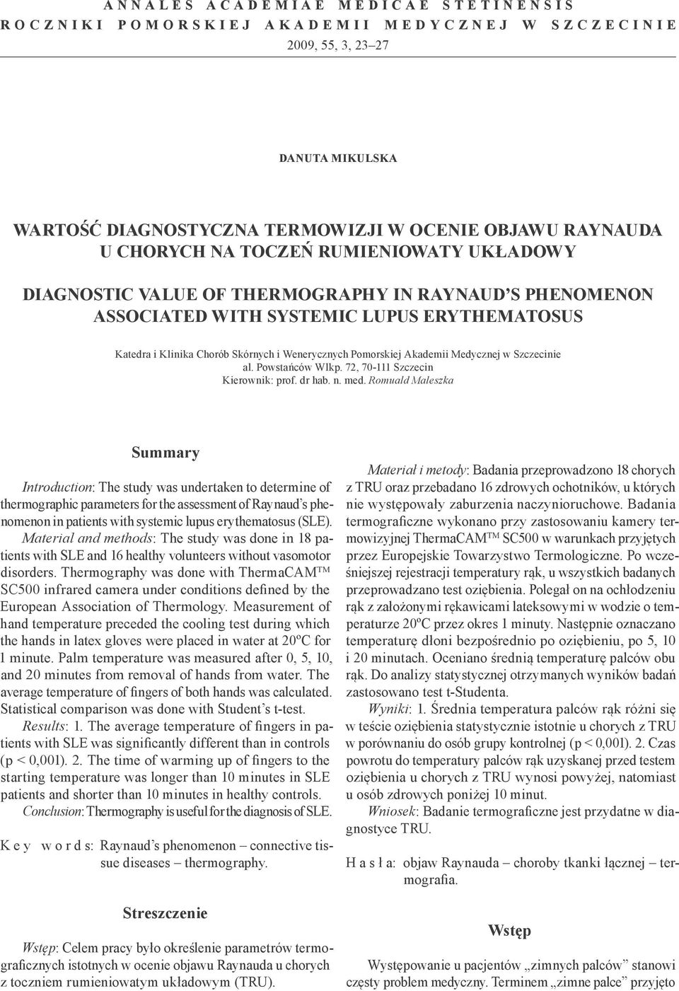 Medycznej w Szczecinie al. Powstańców Wlkp. 72, 70-111 Szczecin Kierownik: prof. dr hab. n. med.