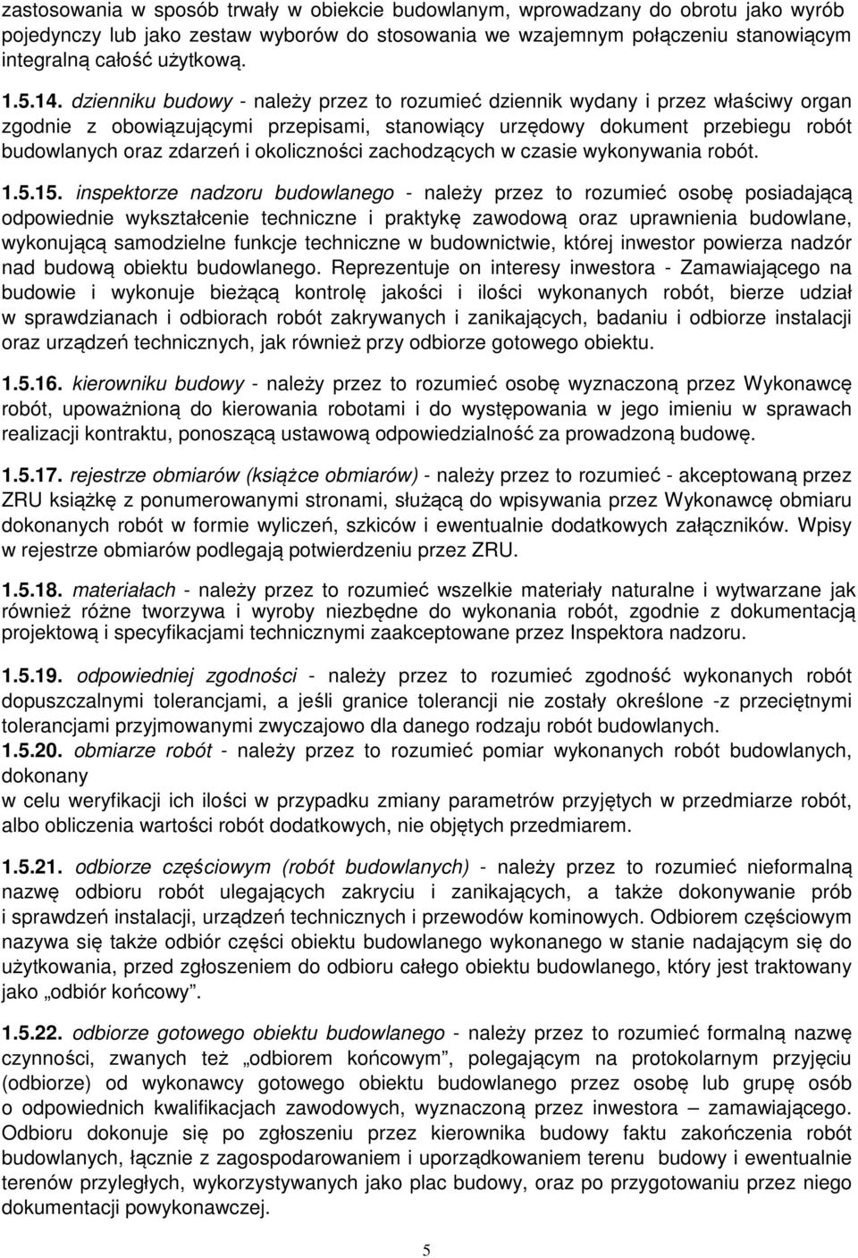 okoliczności zachodzących w czasie wykonywania robót. 1.5.15.