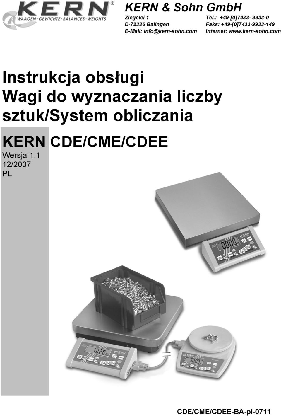 : +49-[0]7433-9933-0 Faks: +49-[0]7433-9933-149 Internet: www.