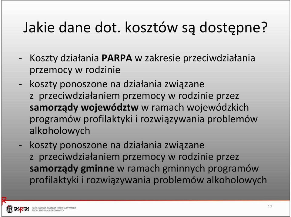 przeciwdziałaniem przemocy w rodzinie przez samorządy województw w ramach wojewódzkich programów profilaktyki i