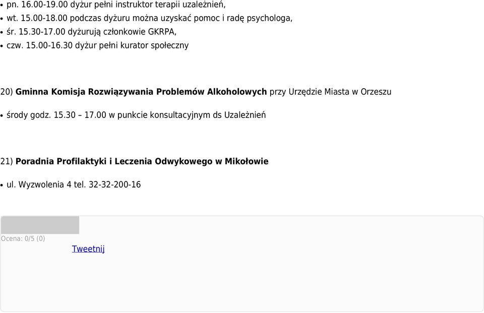 30 dyżur pełni kurator społeczny 20) Gminna Komisja Rozwiązywania Problemów Alkoholowych przy Urzędzie Miasta w Orzeszu