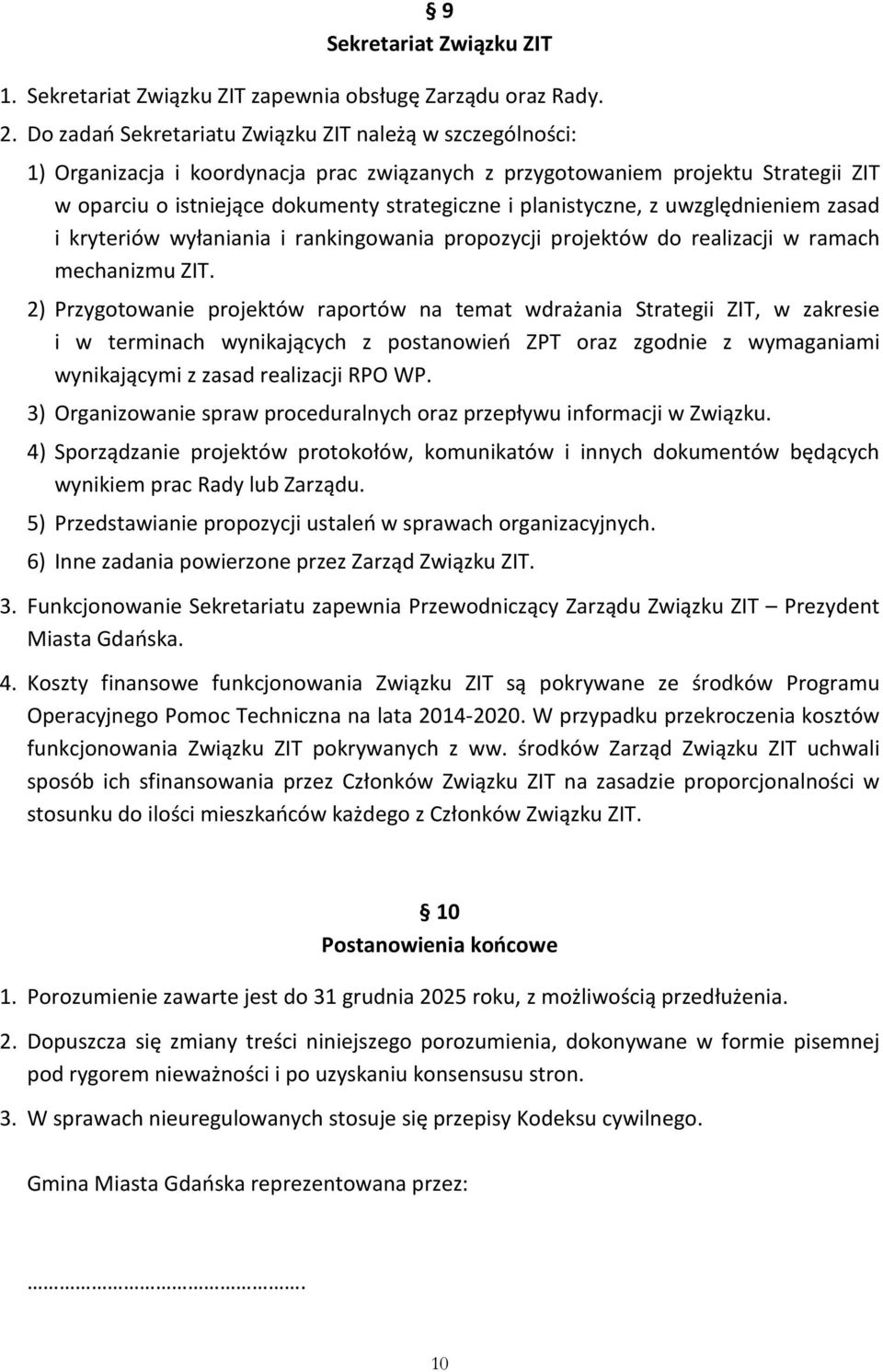 planistyczne, z uwzględnieniem zasad i kryteriów wyłaniania i rankingowania propozycji projektów do realizacji w ramach mechanizmu ZIT.