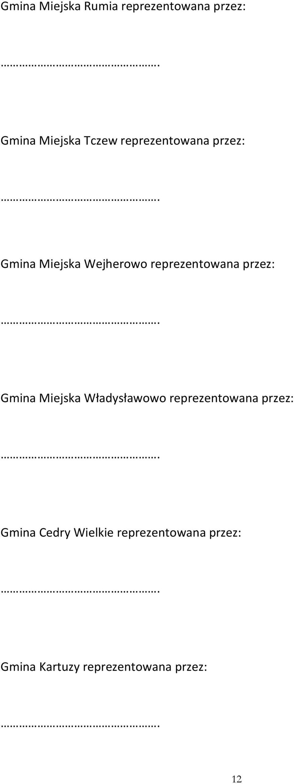przez: Gmina Miejska Władysławowo reprezentowana przez: Gmina