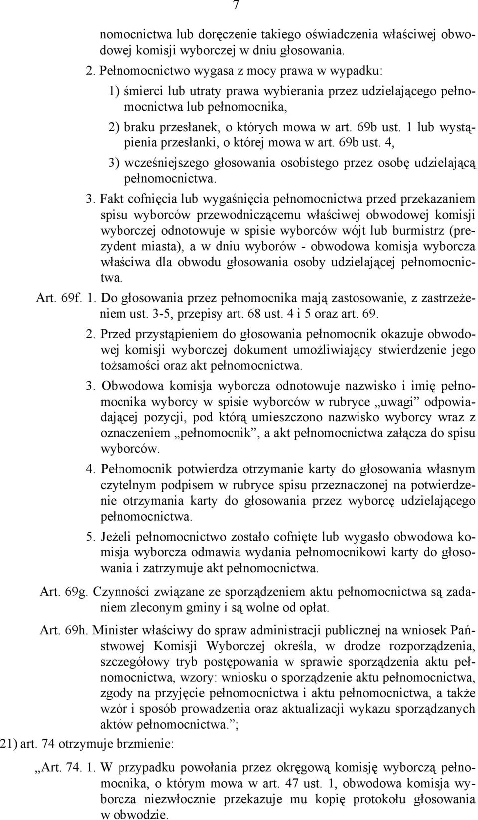 1 lub wystąpienia przesłanki, o której mowa w art. 69b ust. 4, 3)