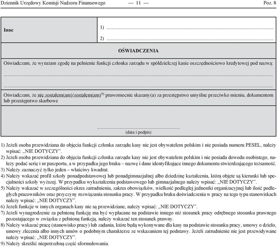 ..... Oświadczam, że nie zostałem(am)/zostałem(am) 9) prawomocnie skazany(a) za przestępstwo umyślne przeciwko mieniu, dokumentom lub przestępstwo skarbowe.