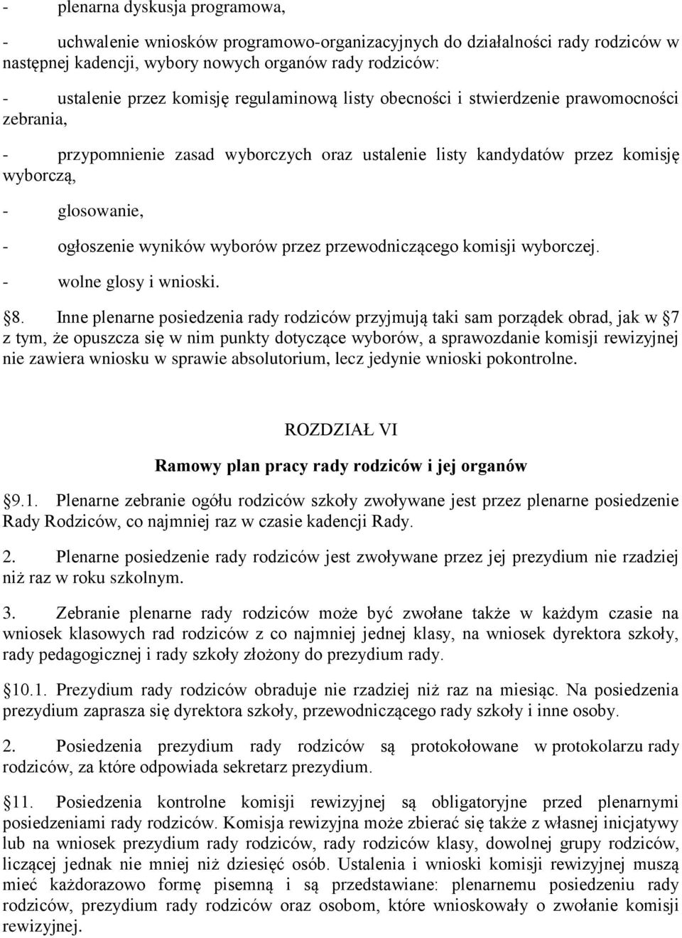 przez przewodniczącego komisji wyborczej. - wolne glosy i wnioski. 8.