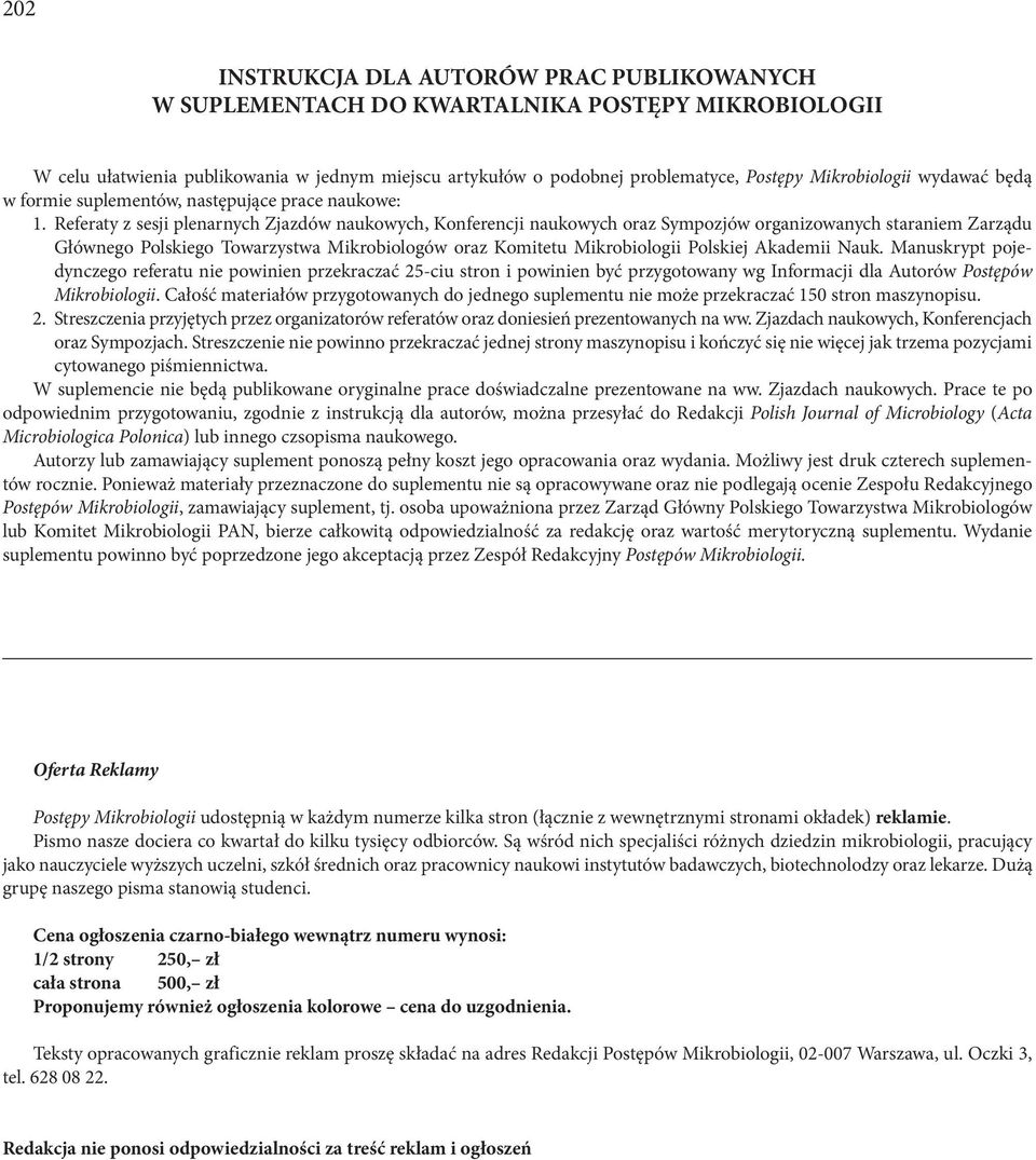 Referaty z sesji plenarnych Zjazdów naukowych, Konferencji naukowych oraz Sympozjów organizowanych staraniem Zarządu Głównego Polskiego Towarzystwa Mikrobiologów oraz Komitetu Mikrobiologii Polskiej
