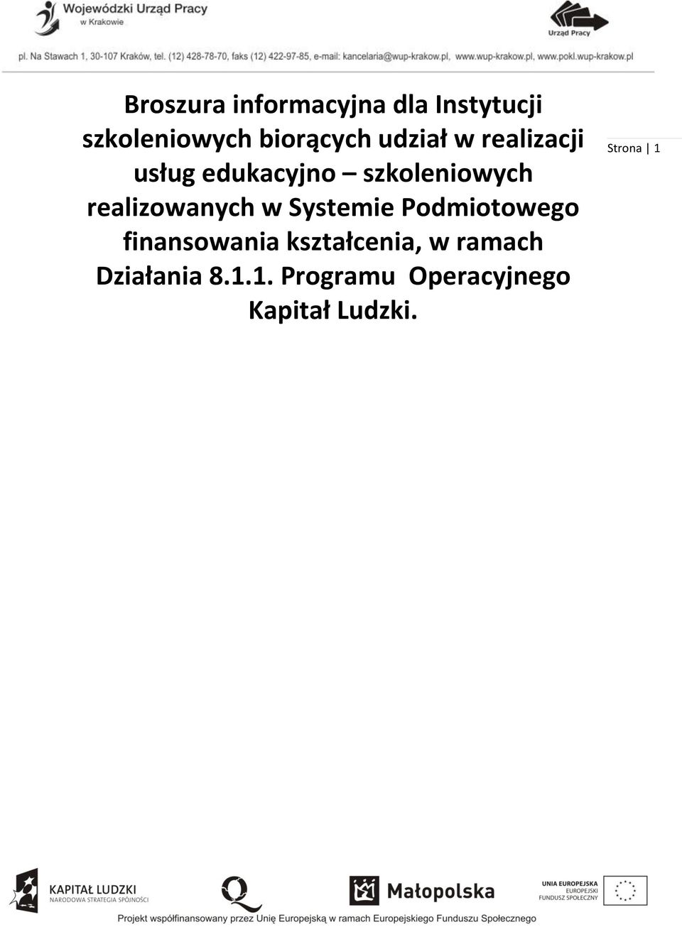 realizowanych w Systemie Podmiotowego finansowania