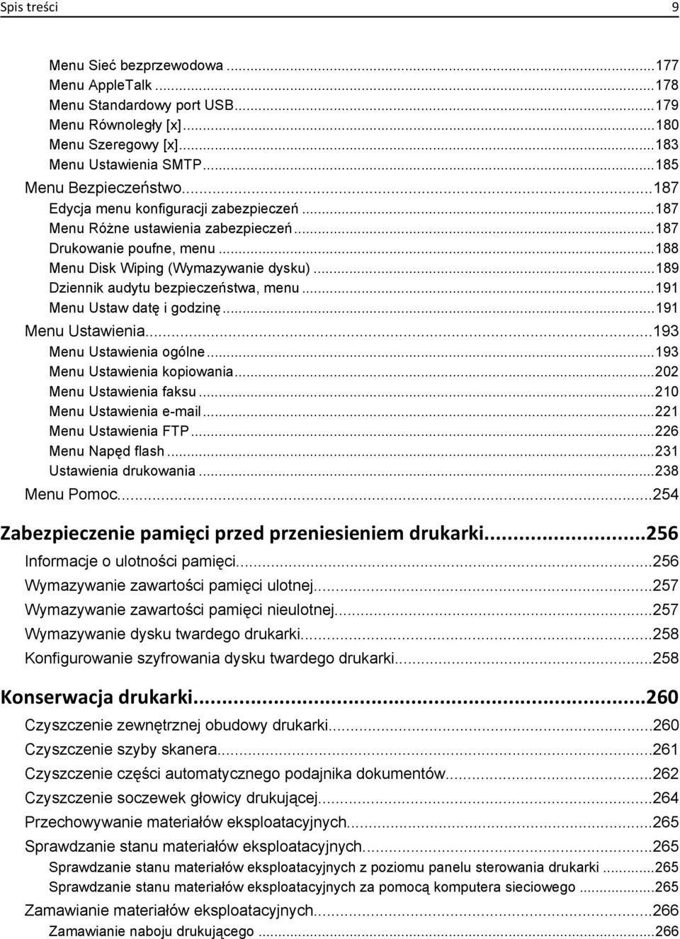 ..191 Menu Ustaw datę i godzinę...191 Menu Ustawienia...193 Menu Ustawienia ogólne...193 Menu Ustawienia kopiowania...202 Menu Ustawienia faksu...210 Menu Ustawienia e-mail...221 Menu Ustawienia FTP.
