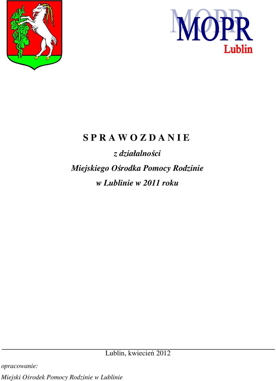 Lublinie w 2011 roku opracowanie: Miejski