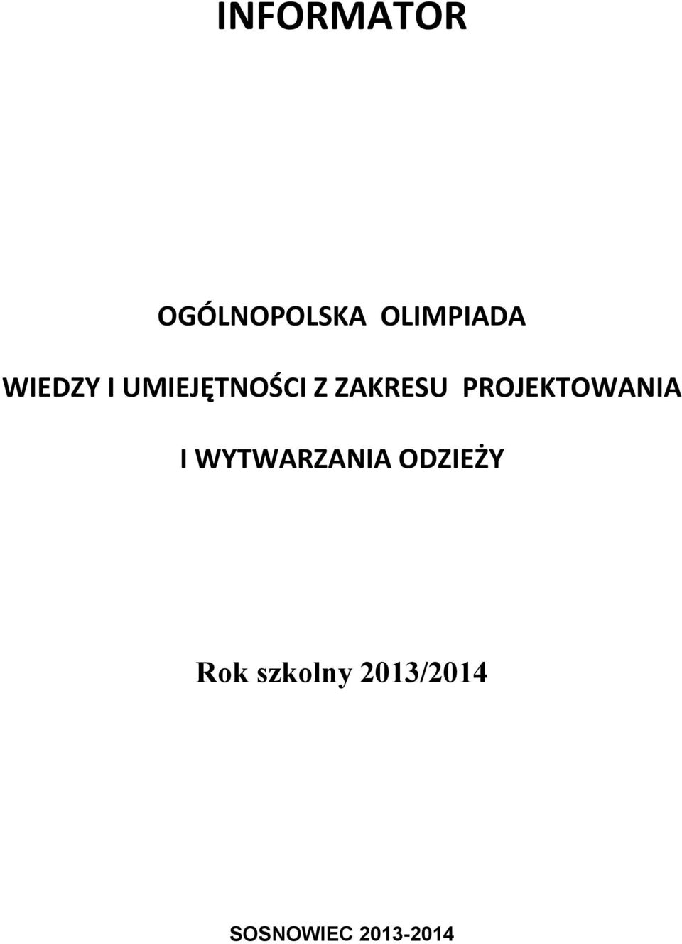 PROJEKTOWANIA I WYTWARZANIA ODZIEŻY