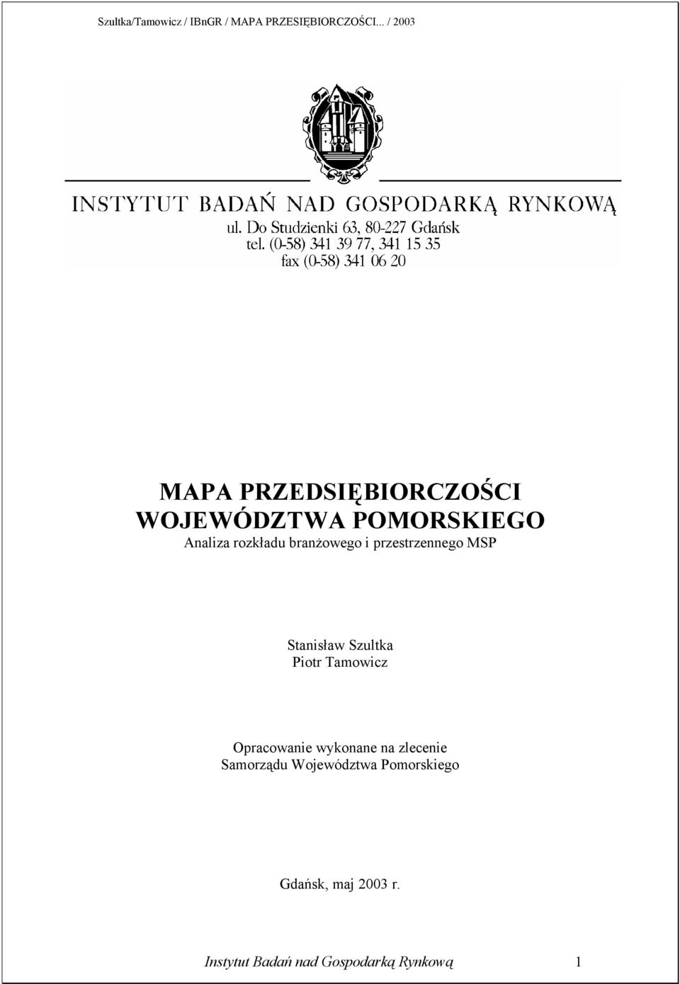 Piotr Tamowicz Opracowanie wykonane na zlecenie Samorządu
