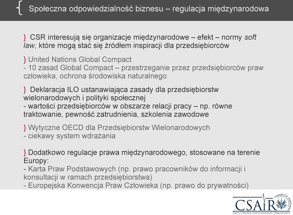 wielonarodowych i polityki społecznej - wartości przedsiębiorców w obszarze relacji pracy np.