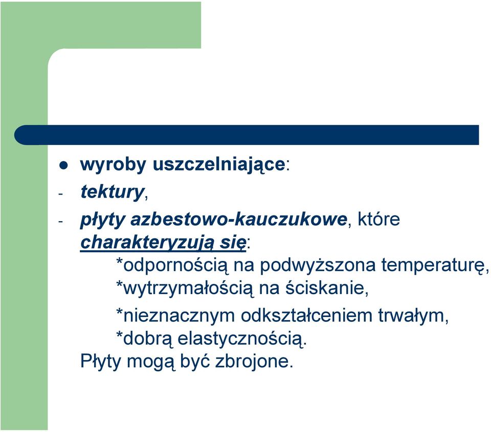 na podwyższona temperaturę, *wytrzymałością na ściskanie,