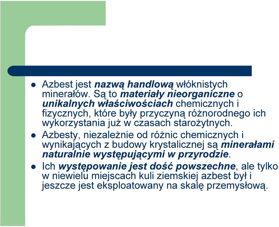 wykorzystania już w czasach starożytnych.
