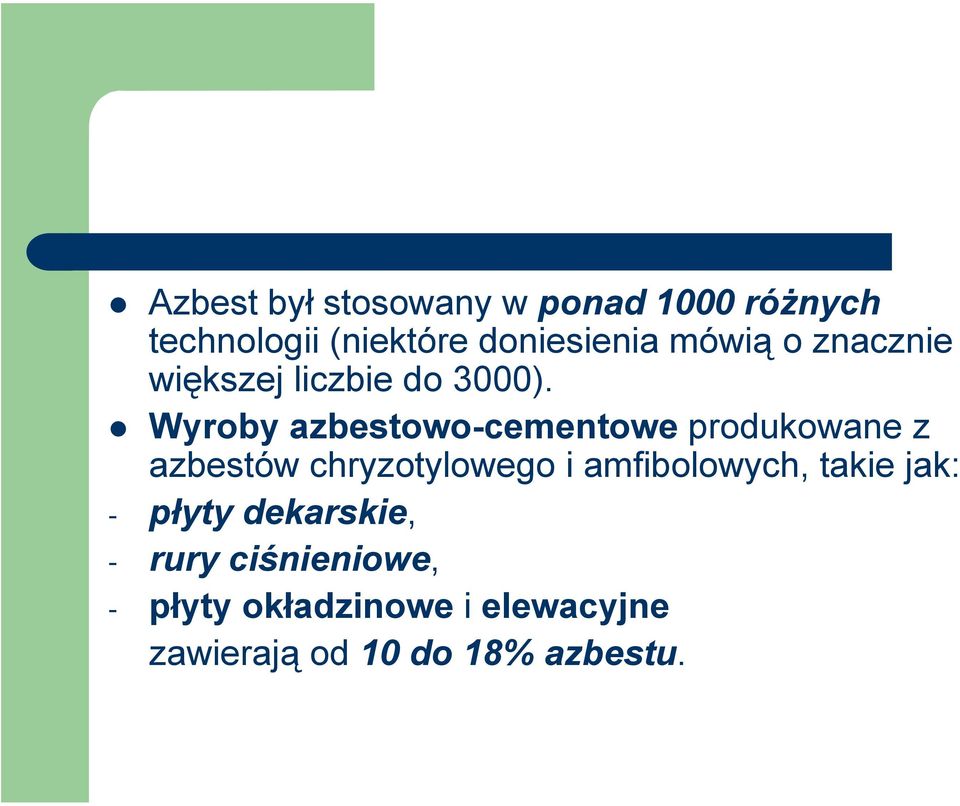 Wyroby azbestowo-cementowe produkowane z azbestów chryzotylowego i