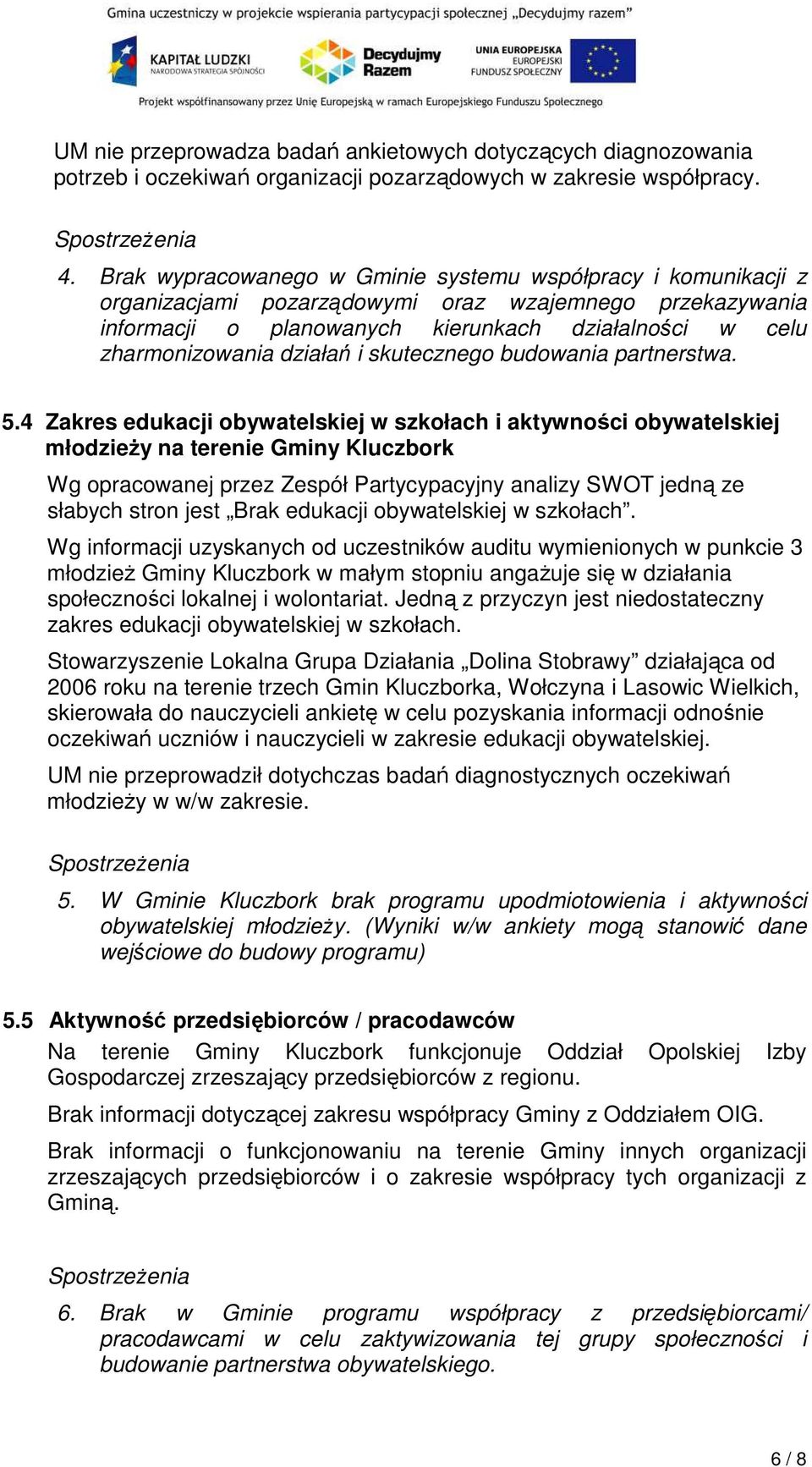 działań i skutecznego budowania partnerstwa. 5.