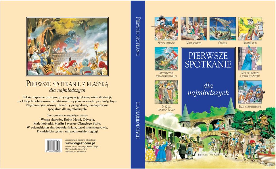 Tom zawiera nast pujàce tytu y: Wyspa skarbów, Robin Hood, Odyseja, Ma e kobietki, Merlin i rycerze Okràg ego Sto u, W osiemdziesiàt dni dooko a Êwiata, Trzej muszkieterowie, DwadzieÊcia tysi cy mil