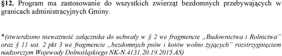 *(stwierdzono nieważność załącznika do uchwały w 2 we fragmencie Budownictwa i Rolnictwa