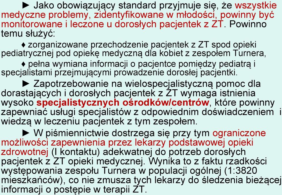 specjalistami przejmującymi prowadzenie dorosłej pacjentki.