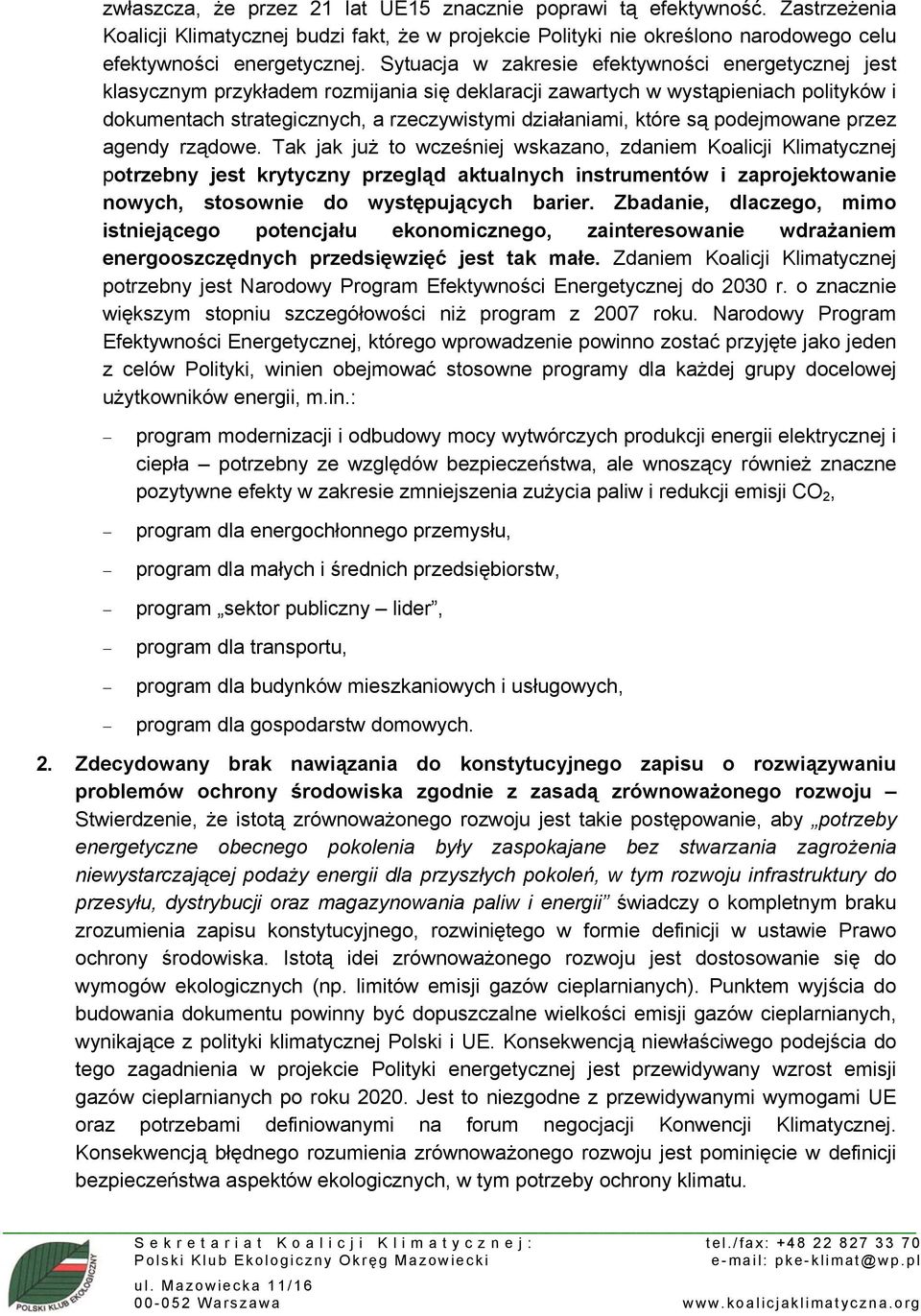które są podejmowane przez agendy rządowe.