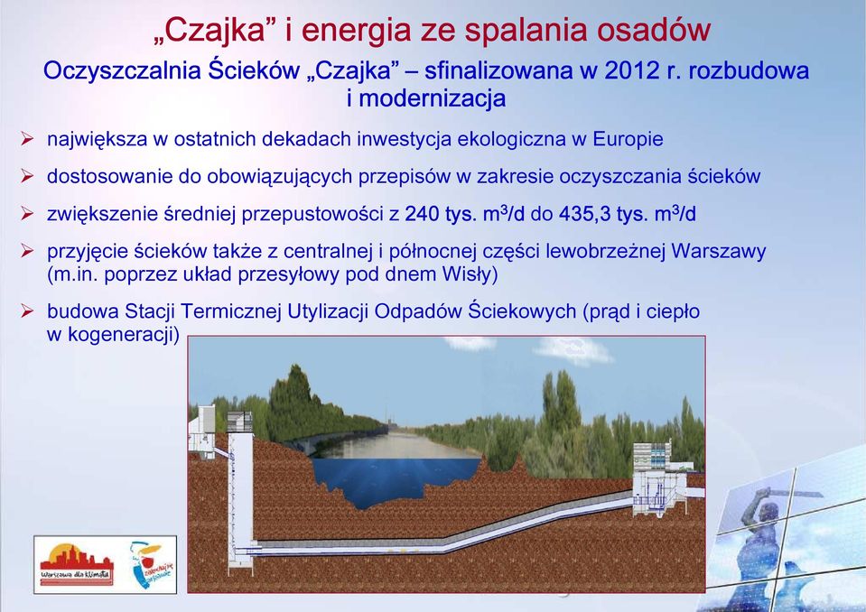 zakresie oczyszczania cieków zwiększenie redniej przepustowo ci z 240 tys. m 3 /d do 435,3 tys.