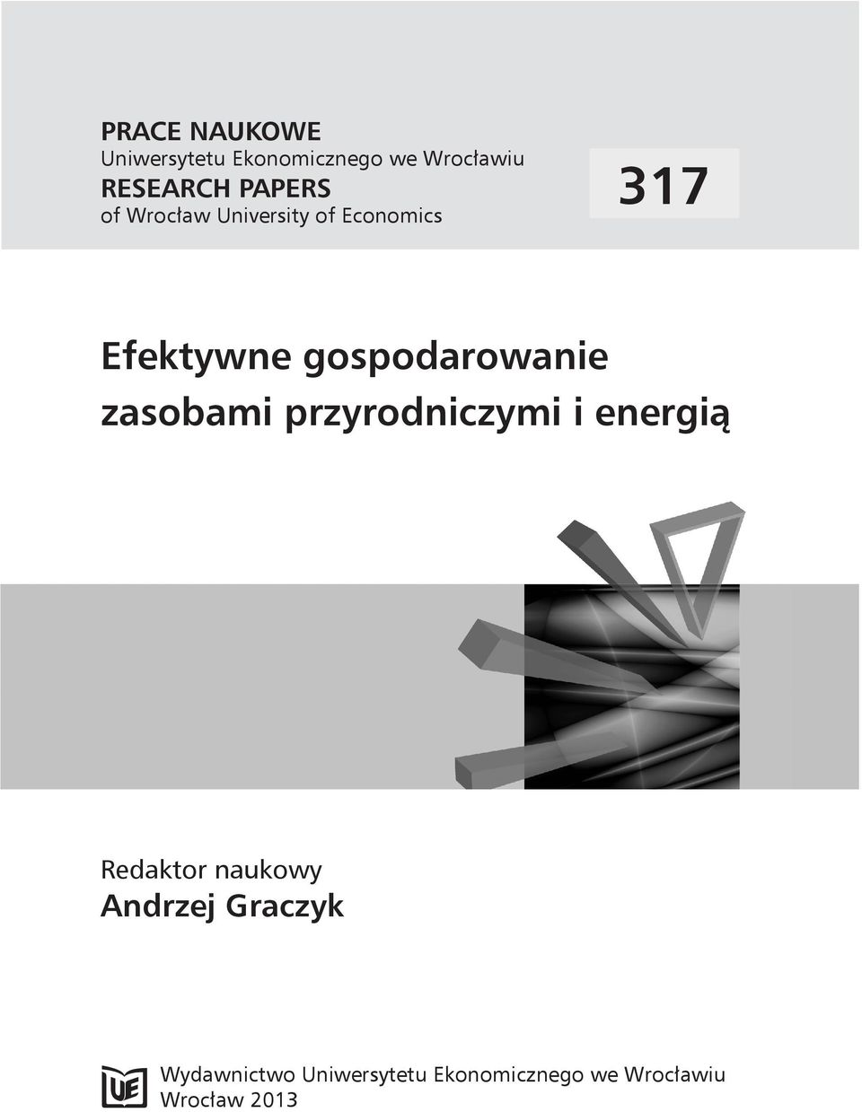 gospodarowanie zasobami przyrodniczymi i energią Redaktor naukowy