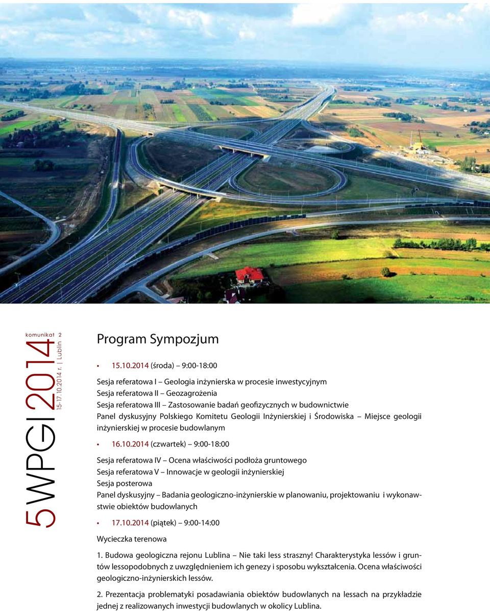 dyskusyjny Polskiego Komitetu Geologii Inżynierskiej i Środowiska Miejsce geologii inżynierskiej w procesie budowlanym 16.10.