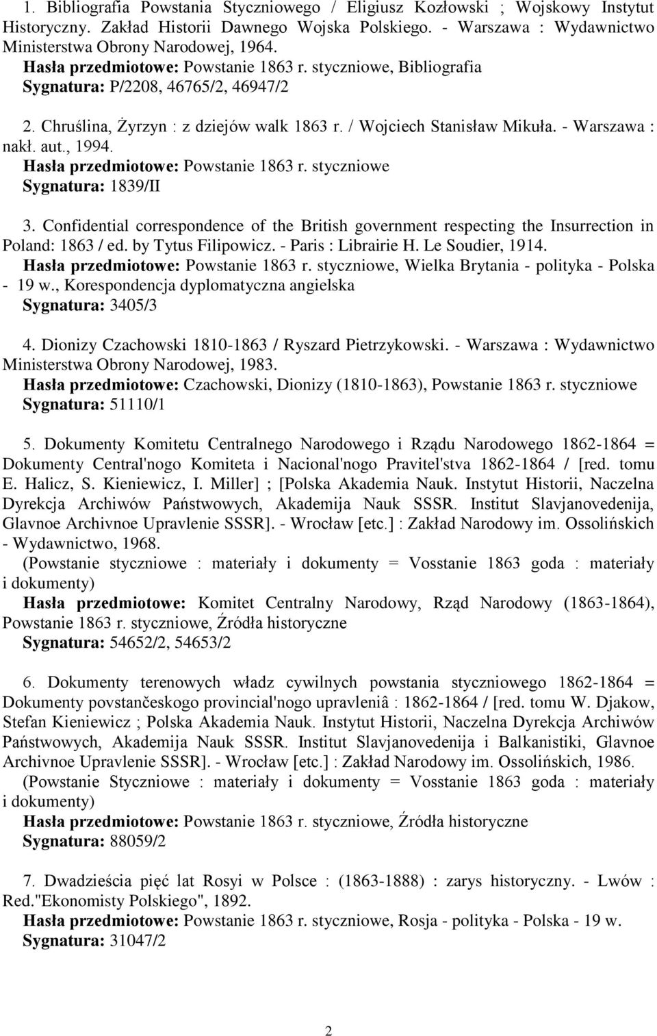 Confidential correspondence of the British government respecting the Insurrection in Poland: 1863 / ed. by Tytus Filipowicz. - Paris : Librairie H. Le Soudier, 1914.