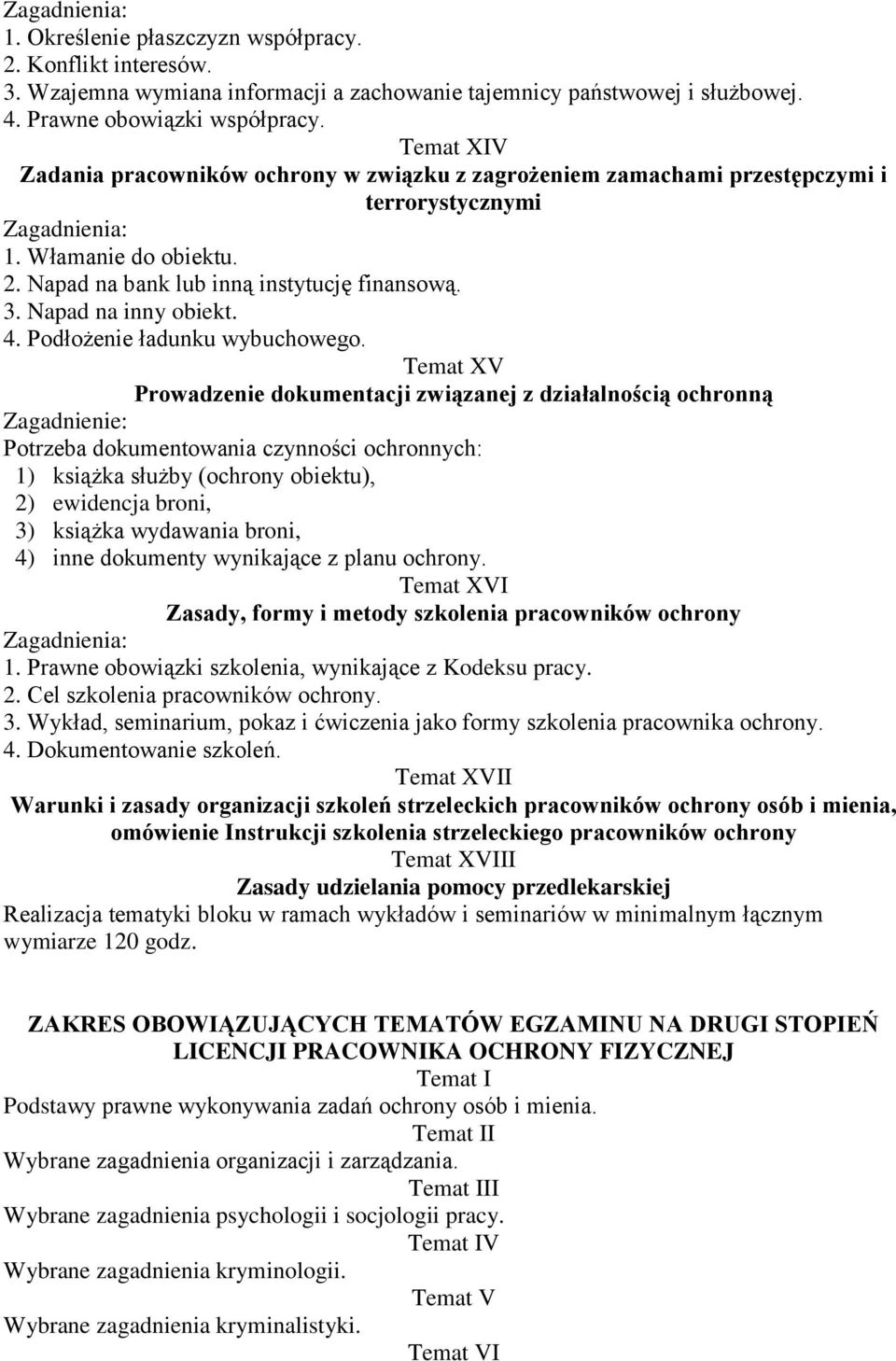 Napad na inny obiekt. 4. Podłożenie ładunku wybuchowego.