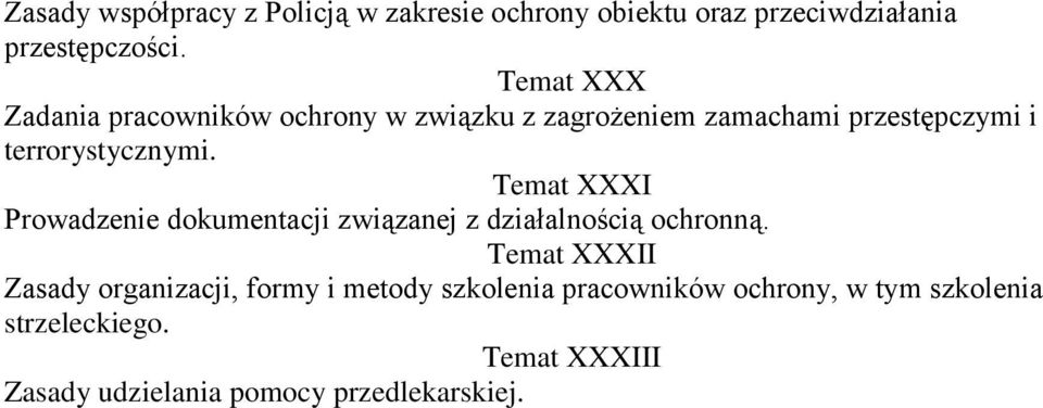 Temat XXXI Prowadzenie dokumentacji związanej z działalnością ochronną.