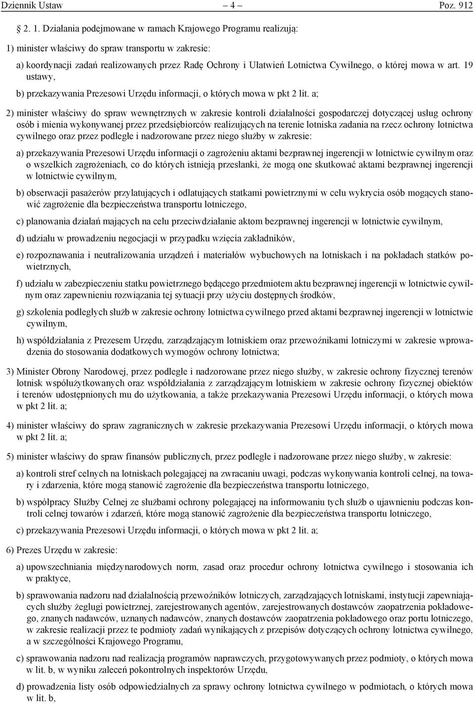 o której mowa w art. 19 ustawy, b) przekazywania Prezesowi Urzędu informacji, o których mowa w pkt 2 lit.
