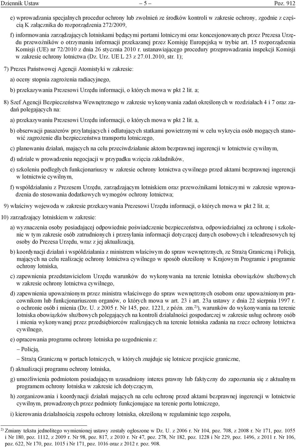 lotniskami będącymi portami lotniczymi oraz koncesjonowanych przez Prezesa Urzędu przewoźników o otrzymaniu informacji przekazanej przez Komisję Europejską w trybie art.