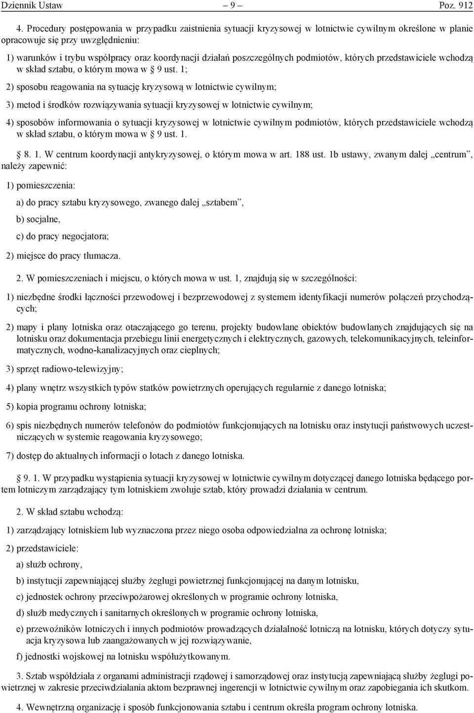 poszczególnych podmiotów, których przedstawiciele wchodzą w skład sztabu, o którym mowa w 9 ust.