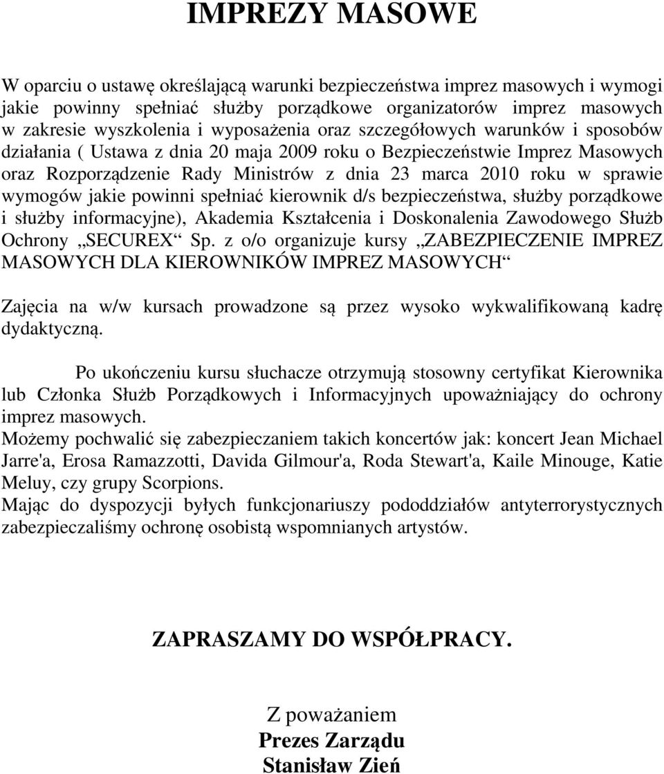 wymogów jakie powinni spełniać kierownik d/s bezpieczeństwa, służby porządkowe i służby informacyjne), Akademia Kształcenia i Doskonalenia Zawodowego Służb Ochrony SECUREX Sp.