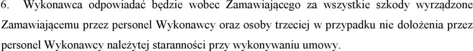 Wykonawcy oraz osoby trzeciej w przypadku nie dołożenia