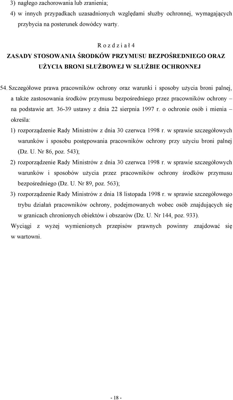 Szczegółowe prawa pracowników ochrony oraz warunki i sposoby użycia broni palnej, a także zastosowania środków przymusu bezpośredniego przez pracowników ochrony na podstawie art.
